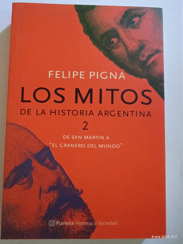 Los Mitos De La Historia Argentina..felipe Piña.. (Usado)