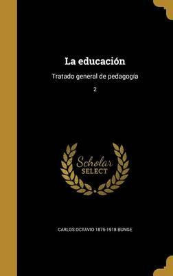 Libro La Educaci N : Tratado General De Pedagog A; 2 - Ca...