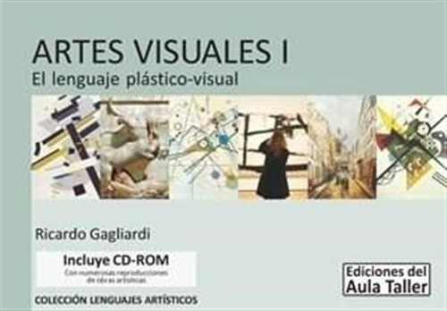 Artes Visuales 1 El Lenguaje Plastico Visual - Aula Taller