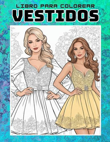 Vestidos Libro Para Colorear: 101 Diseños Únicos Para Colore