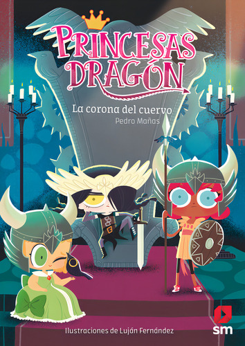 Princesas Dragon 12 La Corona Del Cuervo: La Corona Del Cuervo, De Mañas Romero Pedro., Vol. 1. Editorial Ediciones Sm, Tapa Blanda En Español, 2021