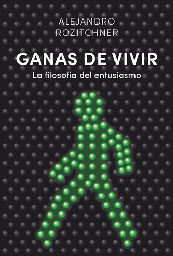 Ganas De Vivir. La Filosofía Del Entusiasmo 71psd