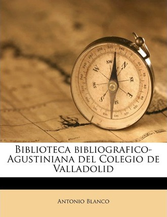 Libro Biblioteca Bibliografico-agustiniana Del Colegio De...