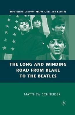 The Long And Winding Road From Blake To The Beatles - M. ...