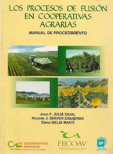 Libro Los Procesos De Fusión En Cooperativas Agrarias De Jua