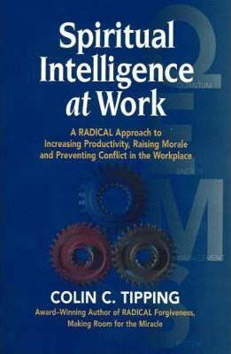 Libro Spiritual Intelligence At Work : A Radical Approach...