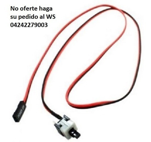 Cable Boton Encendido Rig Eth Mon. No Oferte Vea La Foto!!!