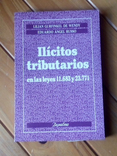 Ilícitos Tributarios / De Wendy, Russo / Depalma