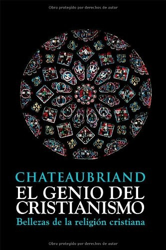 El Genio De Cristianismo - François De Chateaubriand