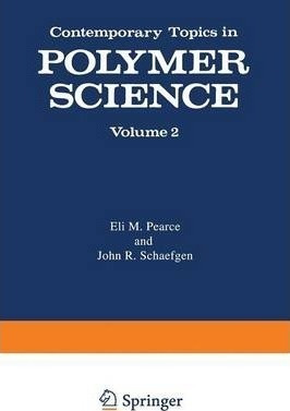 Contemporary Topics In Polymer Science - Eli Pearce