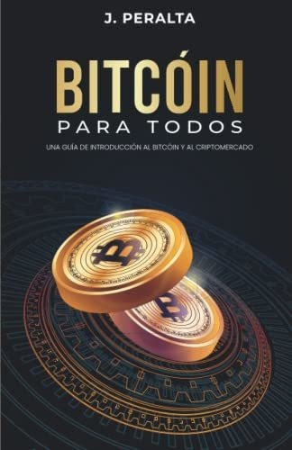 Libro : Bitcoin Para Todos Una Guia De Introduccion Al...