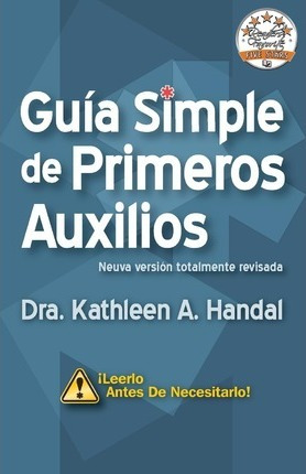 Libro Gu A Simple De Primeros Auxilios - Kathleen A Handa...