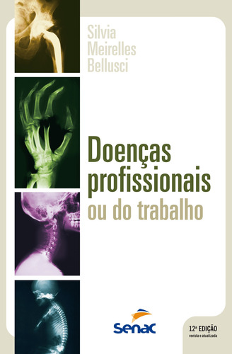 Doenças profissionais ou do trabalho, de Bellusci, Silvia Meirelles. Editora Serviço Nacional de Aprendizagem Comercial, capa mole em português, 1996