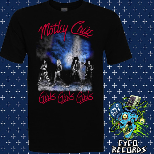 Imagen 1 de 2 de Motley Crue - Girls Girls Girls_2 - Rock - Polera- Cyco Rec