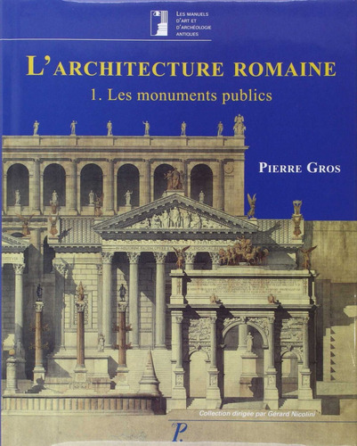 L´arquitecture Romaine, Vol I - Gros, Pierre