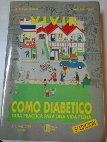 * Vivir Como Diabetico - I. Schor - S. Senderey - L164 