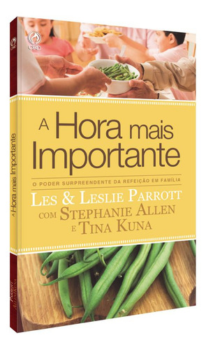 A Hora Mais Importante. Cpad-sp, De Les & Leslie Parrott. Editorial Editora Cpad, Tapa Mole En Português