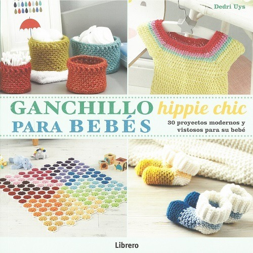 Ganchillo Hippie Chic Bebes - Dedri Uys - Librero - Libro