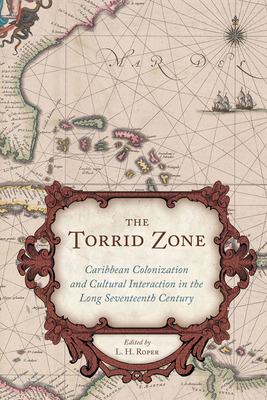 Libro The Torrid Zone: Caribbean Colonization And Cultura...