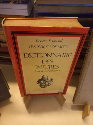 Dictionnaire Des Injures - Robert Edouard