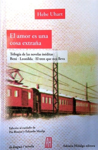 El Amor Es Una Cosa Extraña Uhart Hebe Ed. Adriana Hidalgo