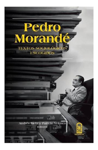 Pedro Morandé, Textos Sociológicos Escogidos