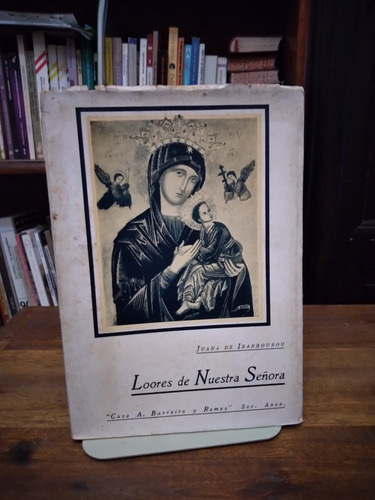 Lores De Nuestra Señora - Juana De Ibarborou