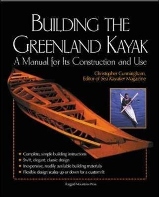 Building The Greenland Kayak - Christopher Cunningham