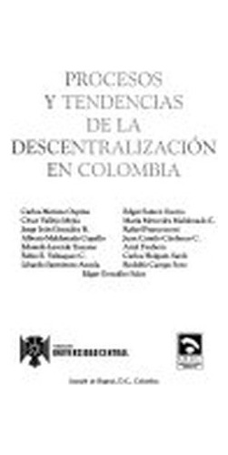 Libro Procesos Y Tendencias De La Descentralización En Colo