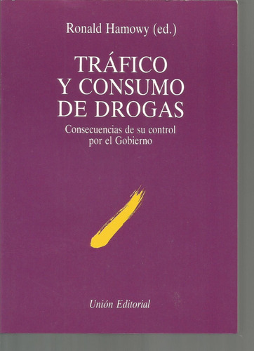 Tráfico Y Consumo De Drogas. Consecuencias De Su Control 