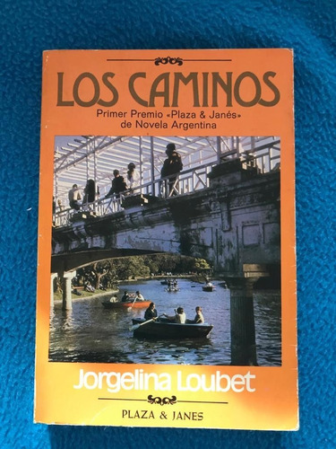 Libro Los Caminos Jorgelina Loubet Editores Plaza & Janes