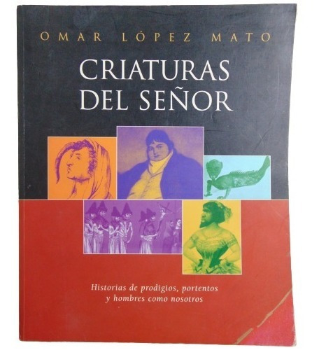 Adp Criaturas Del Señor Omar Lopez Mato / Bs. As. 2003