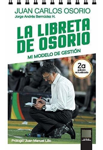 La Libreta de Osorio, de Jorge Bermúdez. Editorial LIBROFUTBOL com, tapa blanda en español, 2020