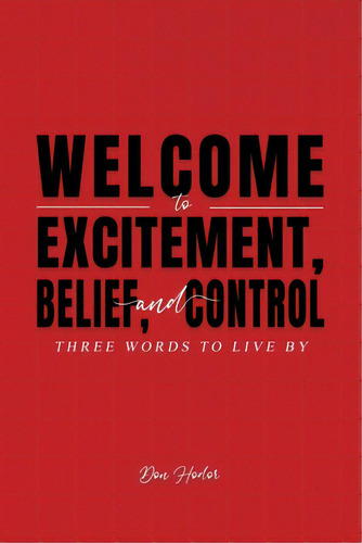 Welcome To Excitement, Belief, And Control, De Hodor, Don. Editorial Dorrance Pub Co Inc, Tapa Blanda En Inglés
