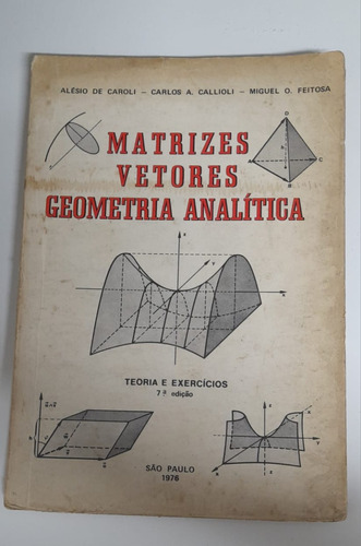 Livro Matrizes, Vetores, Geometria Analítica, Alésio De Caroli