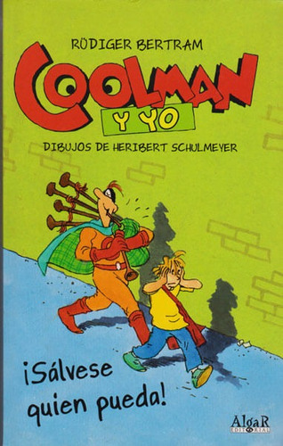 Coolman Y Yo ¡ Sálvese Quien Pueda !, De Rudiger Bertram. Editorial Promolibro, Tapa Blanda, Edición 2012 En Español