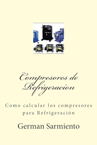 Compresores De Refrigeracion: Como Calcular Los Compresores