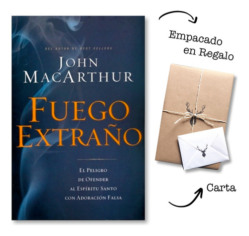 Fuego Extraño John F. Macarthur