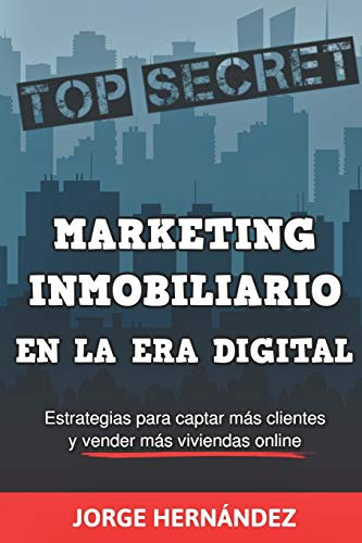 Marketing Inmobiliario En La Era Digital: Los Secretos Del M