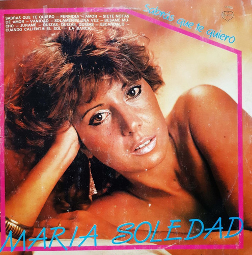 Maria Soledad - Sabras Que Te Quiero Lp (Usado)