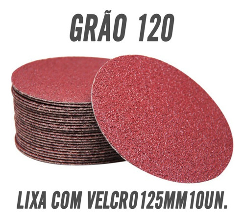 Disco De Lixa Com Velcro 125mm Grãos Diversos Kit-10 Peças Quantidade De Cascalhos 120