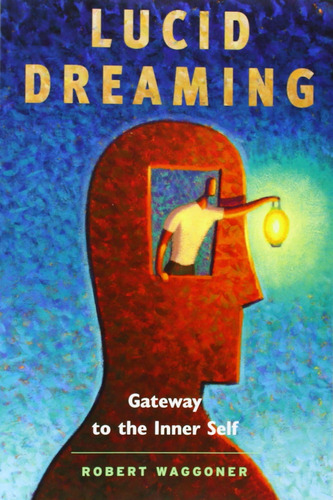 Libro:  Lucid Dreaming: Gateway To The Inner Self
