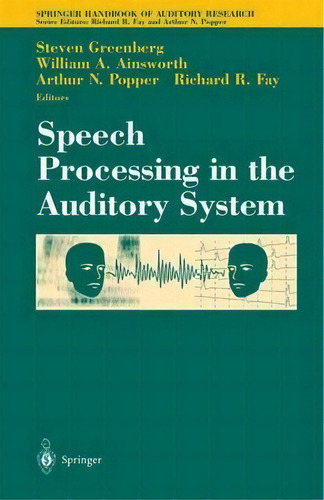 Speech Processing In The Auditory System, De Steven Greenberg. Editorial Springer Verlag New York Inc, Tapa Dura En Inglés