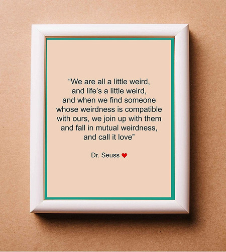 Dr. Seuss Quotes Wall Art Sign-we Are All A Little Weird-8 X
