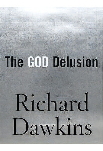 The God Delusion, De Richard Dawkins. Editorial Houghton Mifflin, Tapa Dura En Inglés