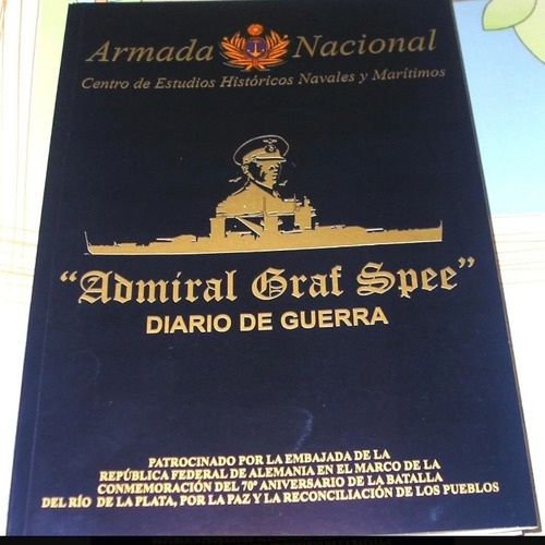 Diario Del Comandante Langsdorff Admiral Graf Spee 