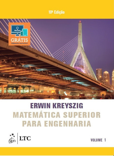 Matemática Superior para Engenharia - Vol. 1, de Erwin Kreyszig. LTC - Livros Técnicos e Científicos Editora Ltda., capa mole em português, 2019