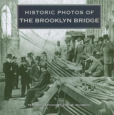 Historic Photos Of The Brooklyn Bridge - Professor John B...