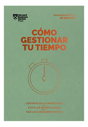 Book : Como Gestionar Tu Tiempo. Serie Management En 20...