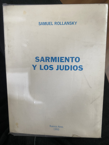 Sarmiento Y Los Judíos Samuel Rollansky (Usado)